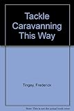 Tackle caravanning this way