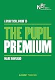 A practical guide to the pupil premium