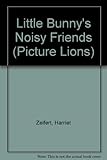 Little bunny's noisy friends