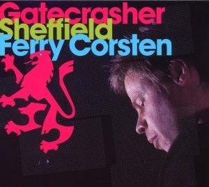 Ferry Corsten - Gatecrasher Sheffield - Zortam Music