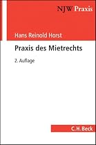 Praxis des Mietrechts: Wohnraum- und Gesch&auml;ftsraummiete. Rechtsstand: Dezember 2008