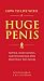 How to Live with a Huge Penis: Advice, Meditations, and Wisdom for Men Who Have Too Much