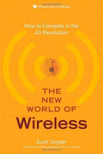 The New World of Wireless: How to Compete in the 4G Revolution