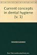 Current concepts in dental hygiene