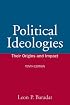 Political Ideologies: Their Origins and Impact (10th Edition) (MySearchLab Series 15% off)
