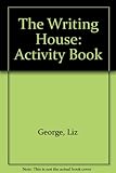 The writing house activity book