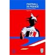 Football in France: A Cultural History (Global Sport Cultures) by  Geoff Hare