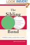 The Sibling Bond (Basic Behavioral Science)
