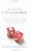Image of The Age of the Unthinkable: Why the New World Disorder Constantly Surprises Us And What We Can Do About It