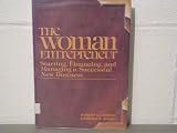 The woman entrepreneur : starting, financing, and managing a successful new business