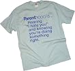 "Parenthood Is... Hearing 'I Hate You' And Knowing You're Doing Something Right." -- NBC's Parenthood Adult T-Shirt