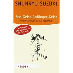 Zen-Geist, Anf�nger-Geist: Unterweisungen in Zen-Meditation (HERDER spektrum)