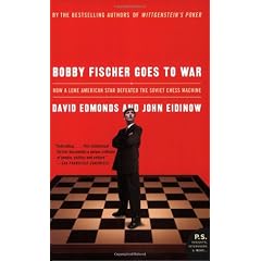 Bobby Fischer Goes to War: How a Lone American Star Defeated the Soviet Chess Machine