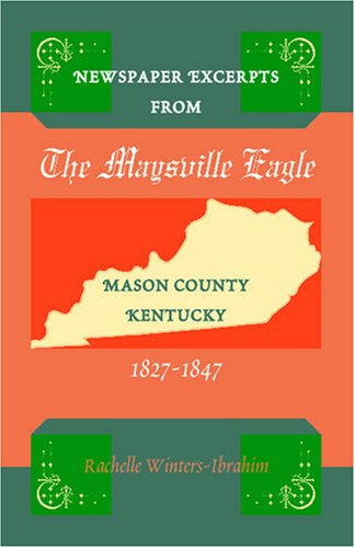Newspaper Excerpts from the Maysville Eagle, 