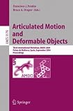 Articulated Motion and Deformable Objects: Third International Workshop, AMDO 2004, Palma de Mallorca, Spain, September 22-24, 2004, Proceedings: ... (Lecture Notes in Computer Science)