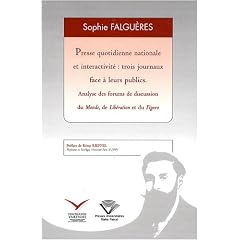 Presse quotidienne nationale et interactivit� : trois journaux face � leurs publics : Analyse des forums de discussion du Monde, de Lib�ration et du Figaro