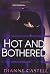 Hot and Bothered