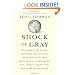 Shock of Gray: The Aging of the World's Population and How it Pits Young Against Old, Child Against Parent, Worker Against Boss, Company Against Rival, and Nation Against Nation