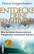 Entdecke deine Sensitivit�t: Wie du deine �bersinnlichen F�higkeiten entwickeln kannst