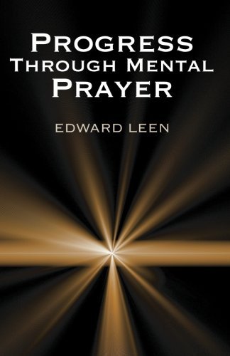 Progress Through Mental Prayer :