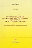 Revue Librairie You-Feng  / La protection juridique des inventions dans les relations commerciales entre la France et la Chine : Etude de droit comparé et de droit international privé