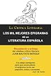 Los Mil Mejores Epigramas de la Literatura Espa�ola, Juan B. Bergua, Colecci�n La Cr�tica Literaria por el c�lebre cr�tico literario Juan Bautista Bergua, Ediciones Ib�ricas