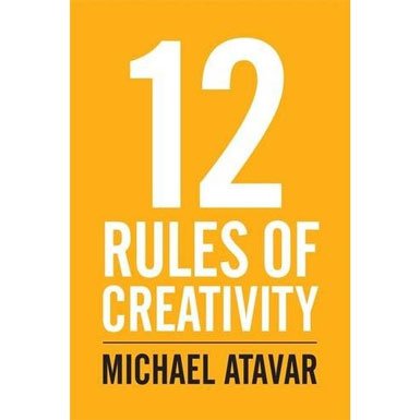 12 Rules of Creativity (Paperback)