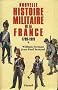 Nouvelle histoire militaire de la France, 1789-1919 tome 1