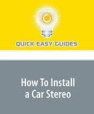 How To Install a Car Stereo