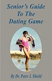 Seniors Guide to the Dating Game