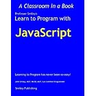 Click here to buy Learn to Program with JavaScript by  John Smiley.