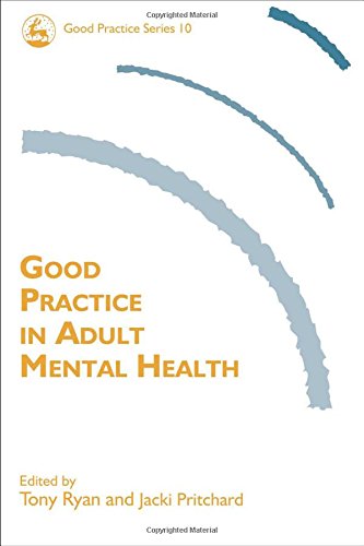 Good Practice in Adult Mental Health (Good Practice in Social Work, 10)