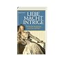 Liebe, Macht, Intrige. Ber�hmte K�niginnen und ihre Liebhaber