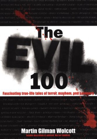 By Martin Gilman Wolcott The Evil 100 [Paperback]