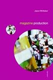 Magazine Production (Media Skills) (Media Skills)