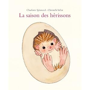 La saison des hérissons