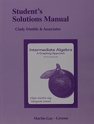 Student Solutions Manual for Intermediate Algebra: A Graphing Approach