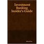 Investment Banking Insider's Guide
