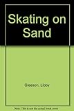 Skating on sand