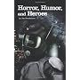 Horror, Humor, And Heroes