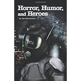 Horror, Humor, And Heroes