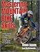 Books : Mastering Mountain Bike Skills 2nd (second) edition Text Only