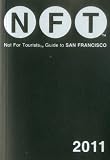Not For Tourists Guide to San Francisco 2011