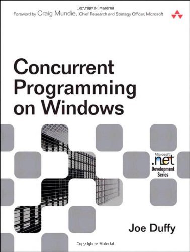 Concurrent Programming on Windows: Architecture, Principles, and Patterns (Microsoft .Net Development) by Joe Duffy (28-Oct-2008) Paperback