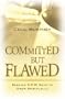 Committed But Flawed