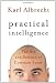 Practical Intelligence: The Art and Science of Common Sense Image of Practical Intelligence: The Art and Science of Common Sense