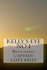 KELLY'S EYE - No 1: The Bigginings (Volume 1)