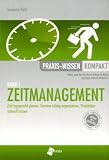 Produkt-Bild: Zeitmanagement: Zeit typgerecht planen, Termine richtig organisieren, Priorit&auml;ten sinnvoll setzen