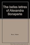 The belles lettres of Alexandra Bonaparte