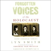 Forgotten Voices of the Holocaust | [Lyn Smith]